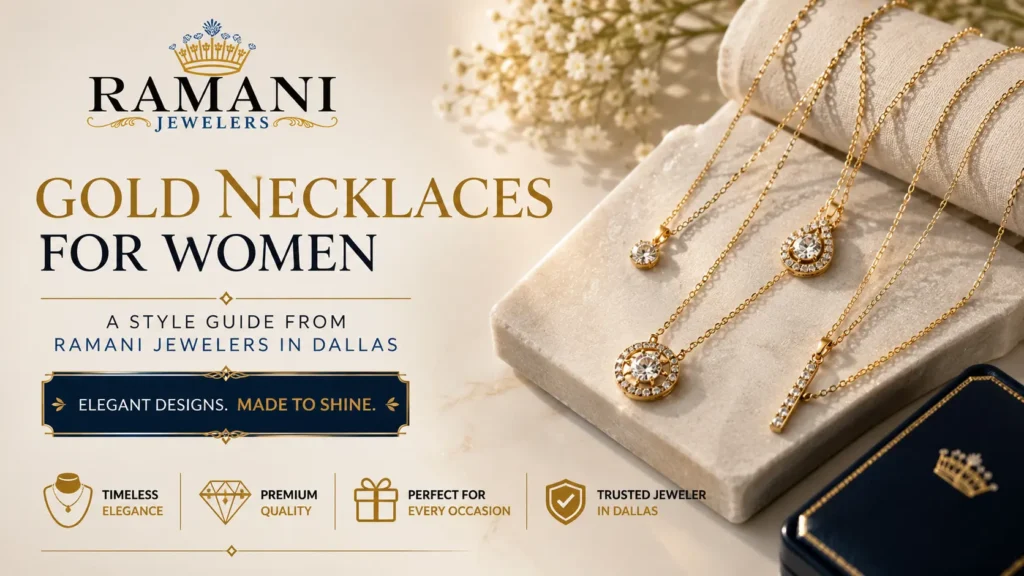Elegant gold necklaces for women from Ramani Jewelers in Dallas